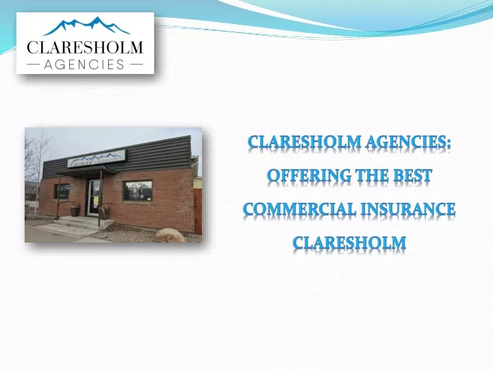 claresholm agencies offering the best commercial