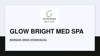 Glow Bright hydrafacial surrey