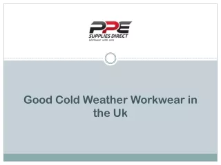Good Cold Weather Workwear in the Uk