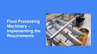 food processing machinery implementing the requirements