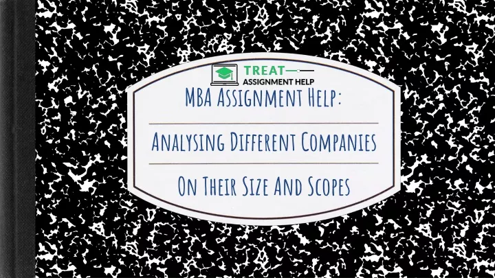 mba assignment help analysing different companies on their size and scopes