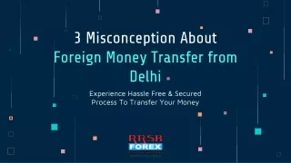 3 Misconception about Foreign Money Transfer from Delhi