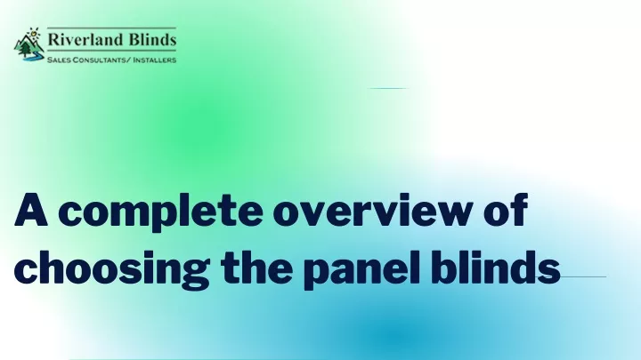 a complete overview of choosing the panel blinds