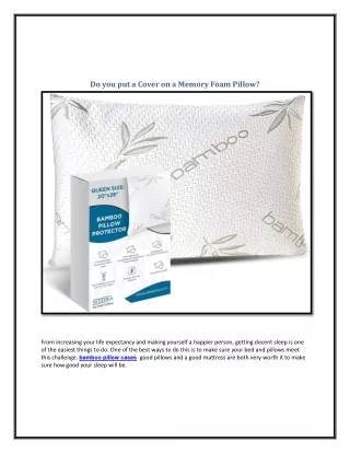 do you put a cover on a memory foam pillow