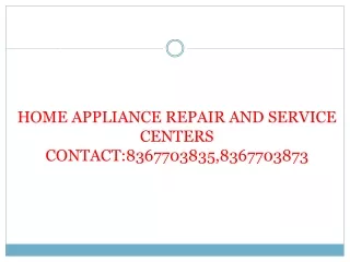 HOME APPLIANCE REPAIR AND SERVICE CENTERS