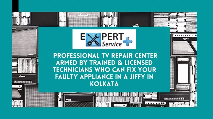 professional tv repair center armed by trained