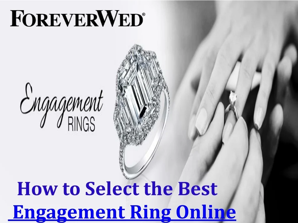 PPT - How to Select the Best Engagement Ring Online PowerPoint ...