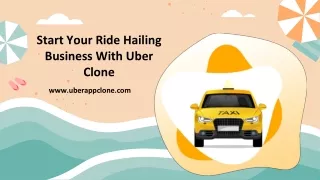 Start Your Ride Hailing Business With Uber Clone App