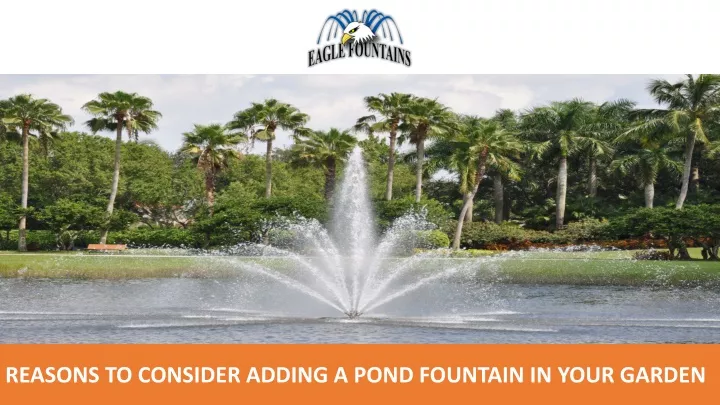 reasons to consider adding a pond fountain