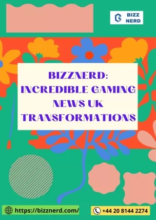 bizznerd-incredible-gaming-news-uk-transformations-bizznerd.com_