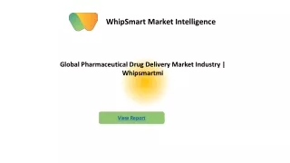 Global Pharmaceutical Drug Delivery Industry | Whipsmartmi