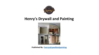 Henry's Drywall and Painting