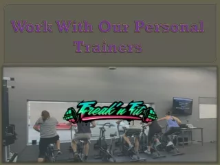 work with our personal trainers