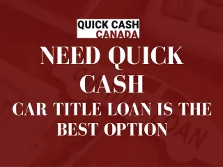 Need Quick cash car title loans Chatham kent is the best option