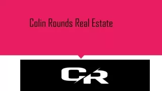 Colin Rounds Real Estate