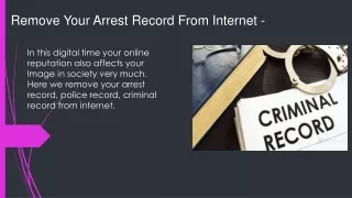 Maintain Your Online Reputation Remove your Arrest record from Google etc
