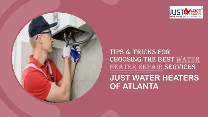 tips tricks for choosing the best water heater