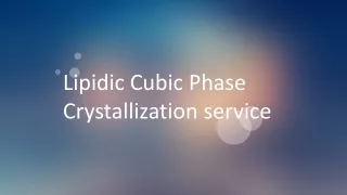 lipidic cubic phase crystallization service