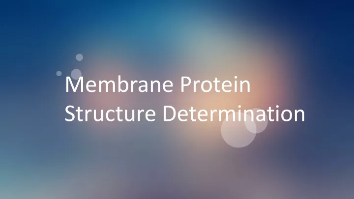 membrane protein structure determination