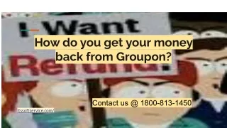 how do you get your money back from groupon