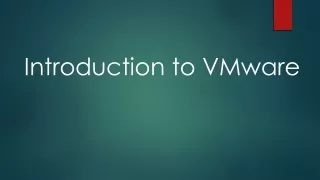 Introduction to  VMware