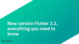 Flutter 2.2 version | Skywave Info Solutions updated