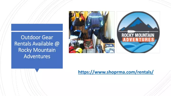 outdoor gear rentals available @ rocky mountain adventures