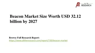 Beacon Market Size, Industry Growth, Business Opportunity & Forecast to 2027