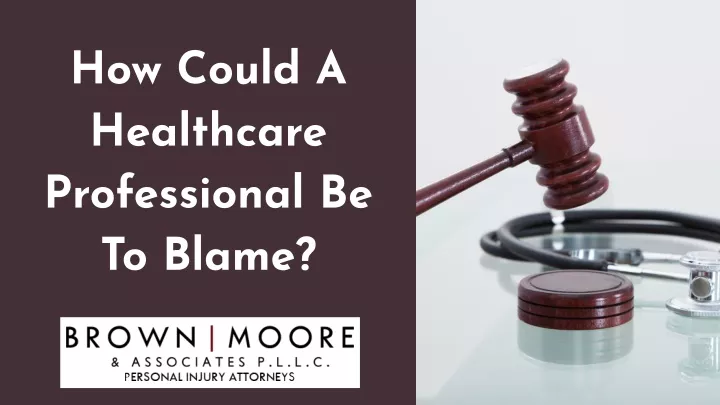 how could a healthcare professional be to blame