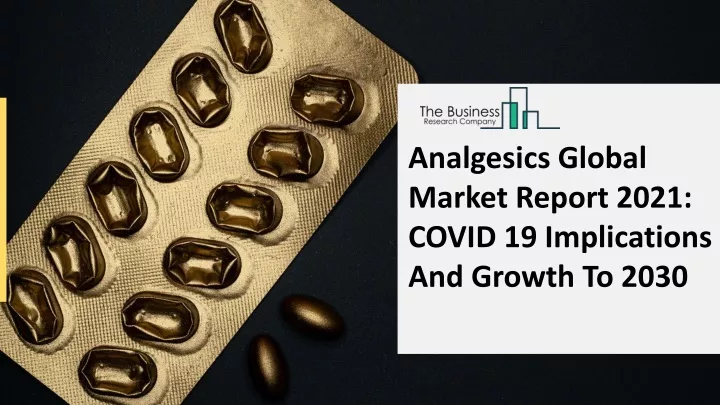 analgesics global market report 2021 covid