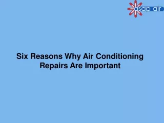 Six Reasons Why Air Conditioning Repairs Are Important
