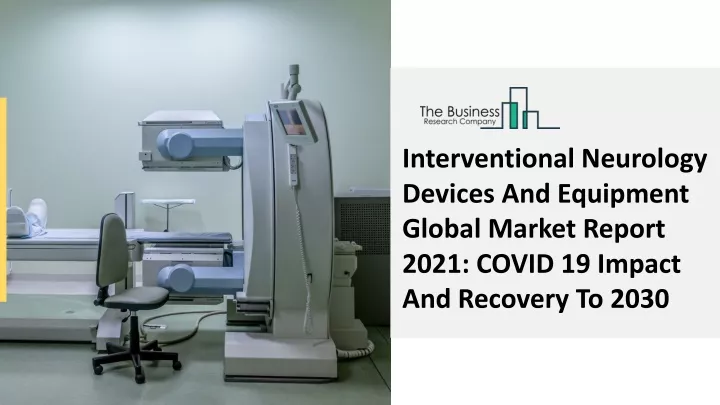 interventional neurology devices and equipment