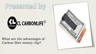 What are the advantages of Carbon fiber money clip?