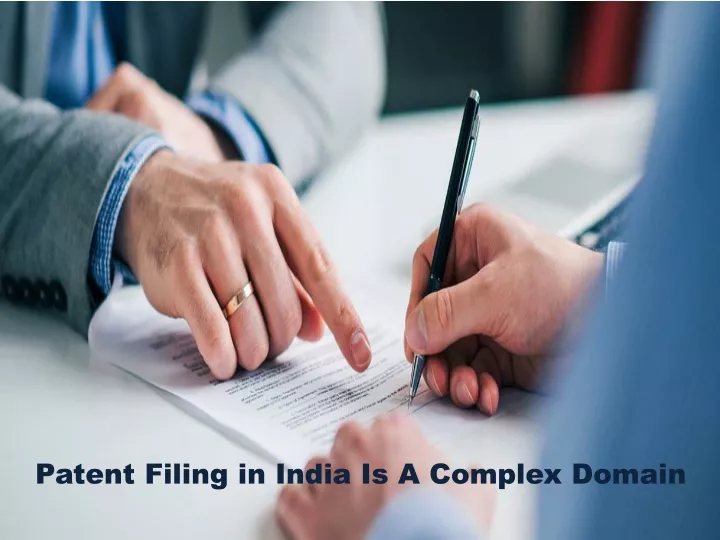 patent filing in india is a complex domain