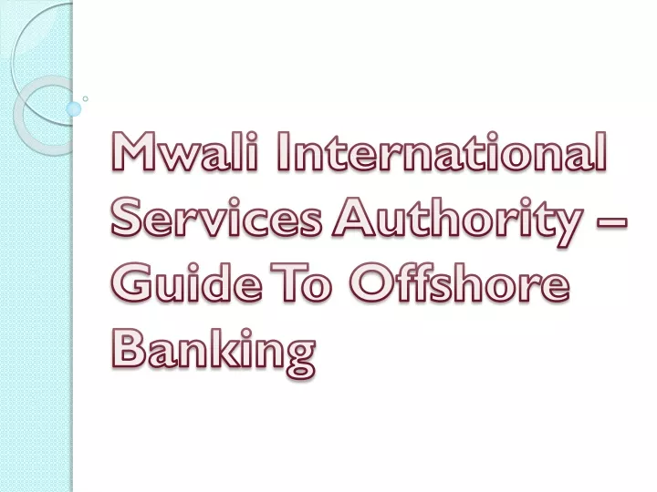 mwali international services authority guide to offshore banking