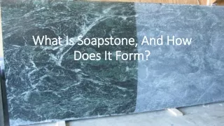 what is soapstone and how does it form