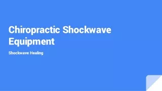 Chiropractic Shockwave Equipment - Shockwave Healing