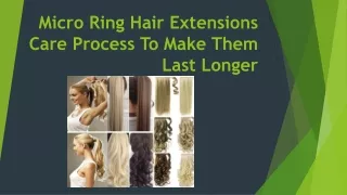 Micro Ring Hair Extensions Care Process to Make Them Last Longer