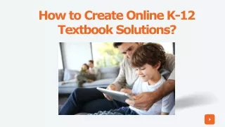 how to create online k 12 textbook solutions