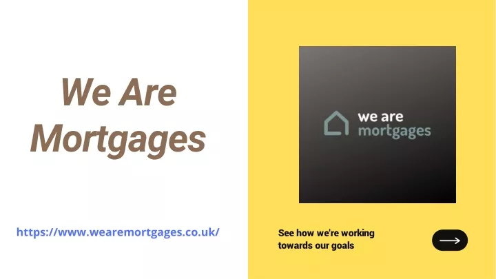 we are mortgages