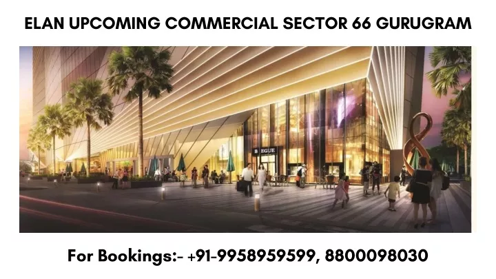 elan upcoming commercial sector 66 gurugram