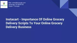 Instacart - Importance Of Online Grocery Delivery Scripts To Your Online Grocery Delivery Business