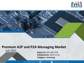 premium a2p and p2a messaging market july 2021