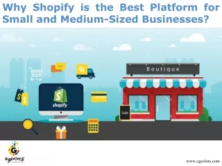 Why Shopify is the Best Platform for Small and Medium-Sized Businesses