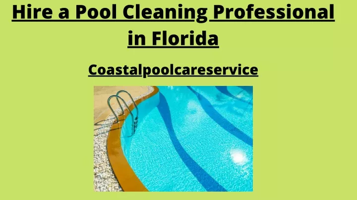 hire a pool cleaning professional in florida