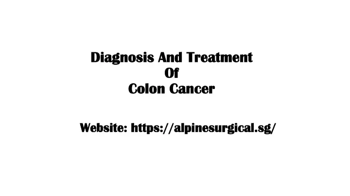 diagnosis and treatment of colon cancer