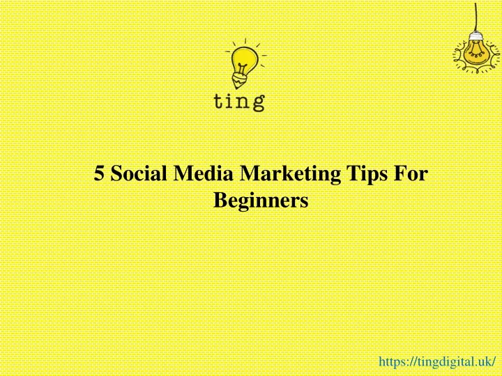 5 social media marketing tips for beginners