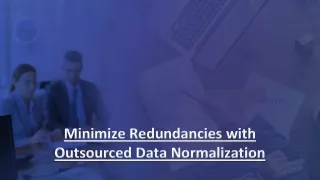 minimize redundancies with outsourced data
