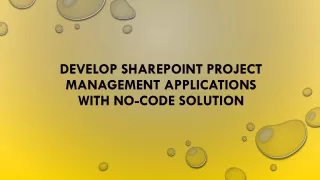 Develop SharePoint Project Management Applications with No-Code Solution