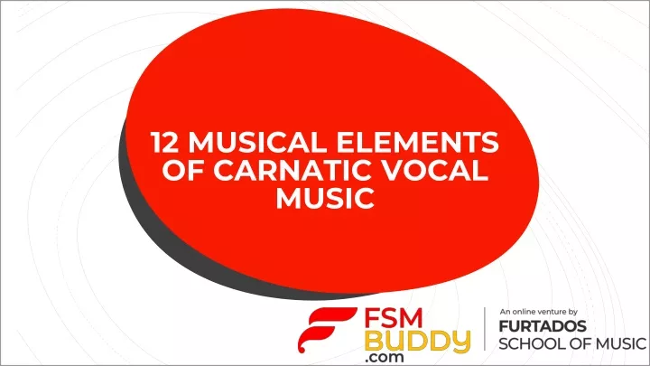 12 musical elements of carnatic vocal music